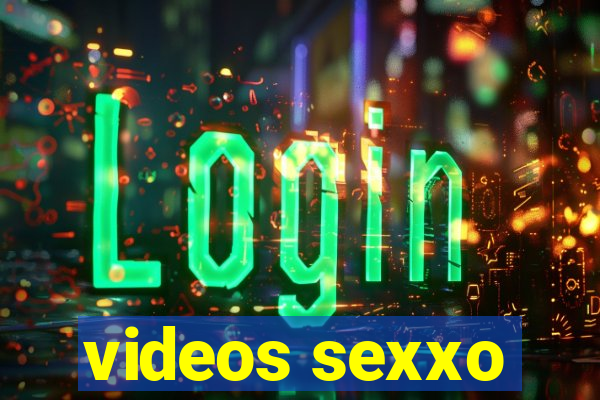 videos sexxo